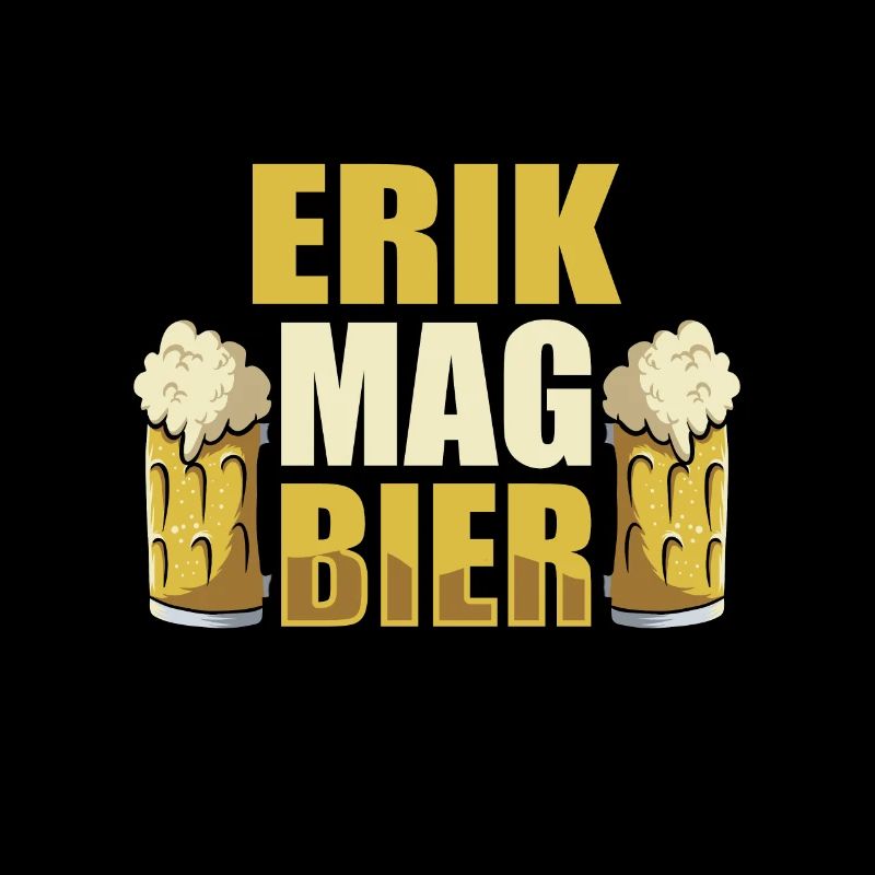 Erik mag Bier Name Geburtstag