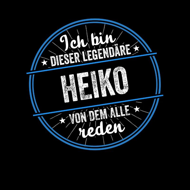 Ich bin dieser legendärer Heiko Name