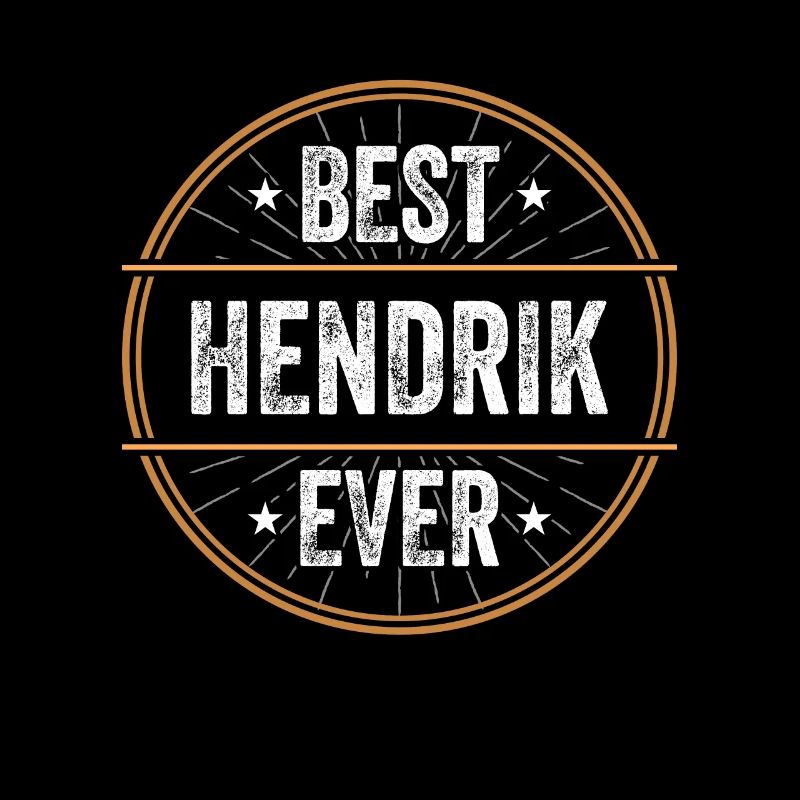 Best Hendrik Ever Vorname Name Geschenk