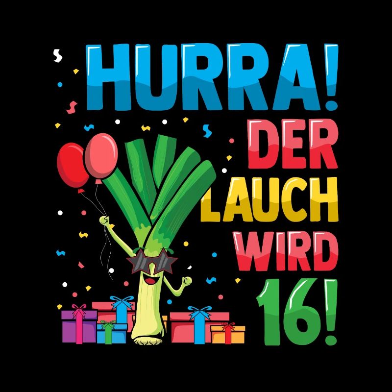 Hurra der Lauch wird 16
