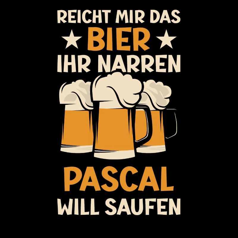 Reicht mir das Bier Pascal Saufen Namen