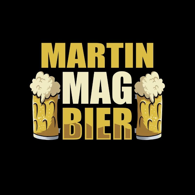 Martin mag Bier Name Geburtstag