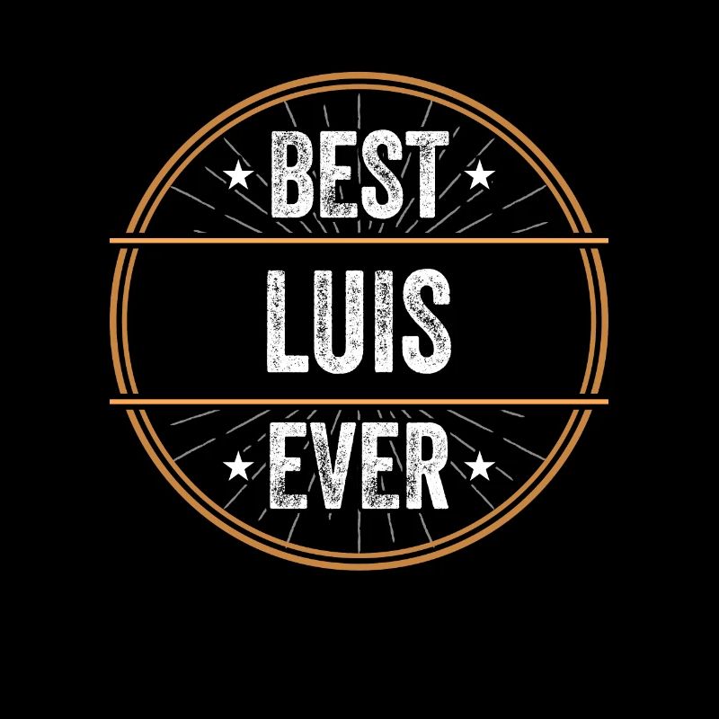 Best Luis Ever Vorname Name Geschenk