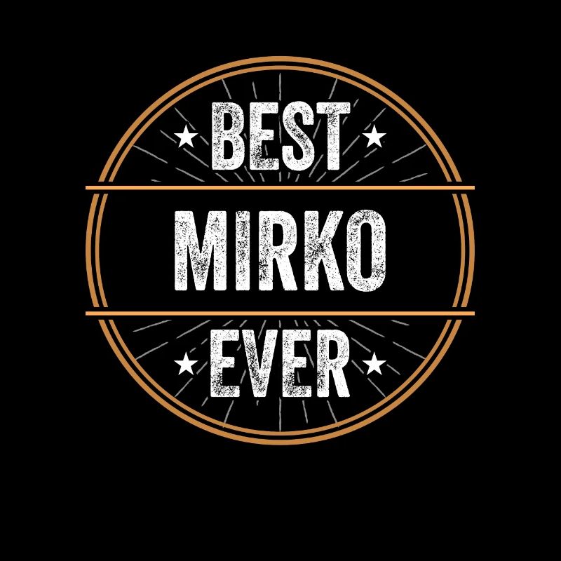 Best Mirko Ever First Name Name Gift