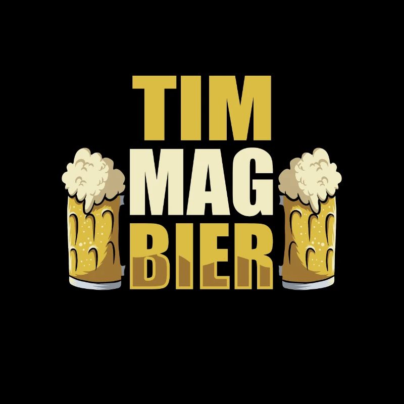 Tim mag Bier Name Geburtstag