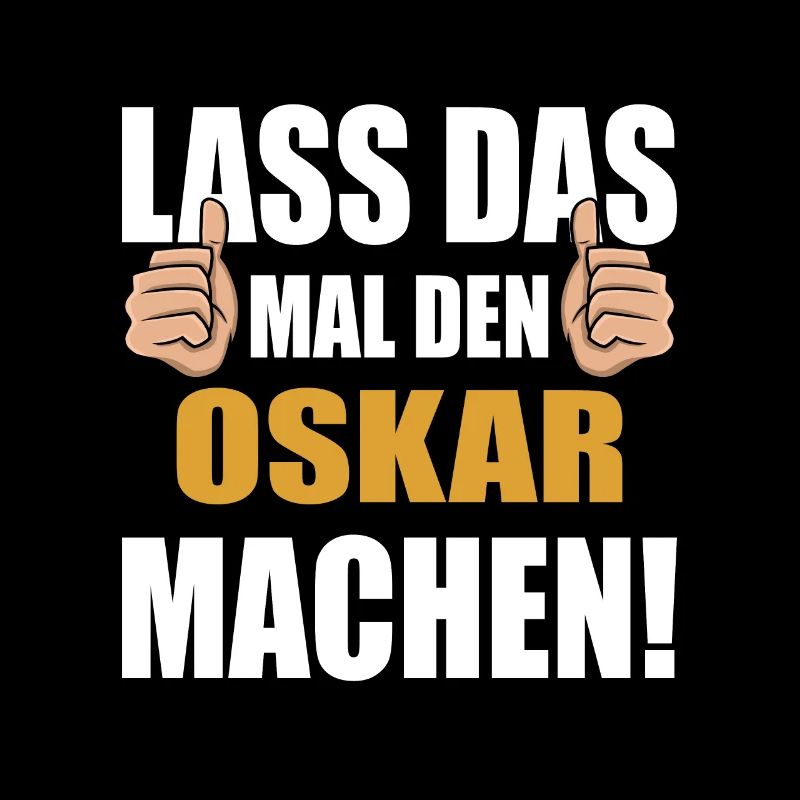 Lass das mal den Oskar machen