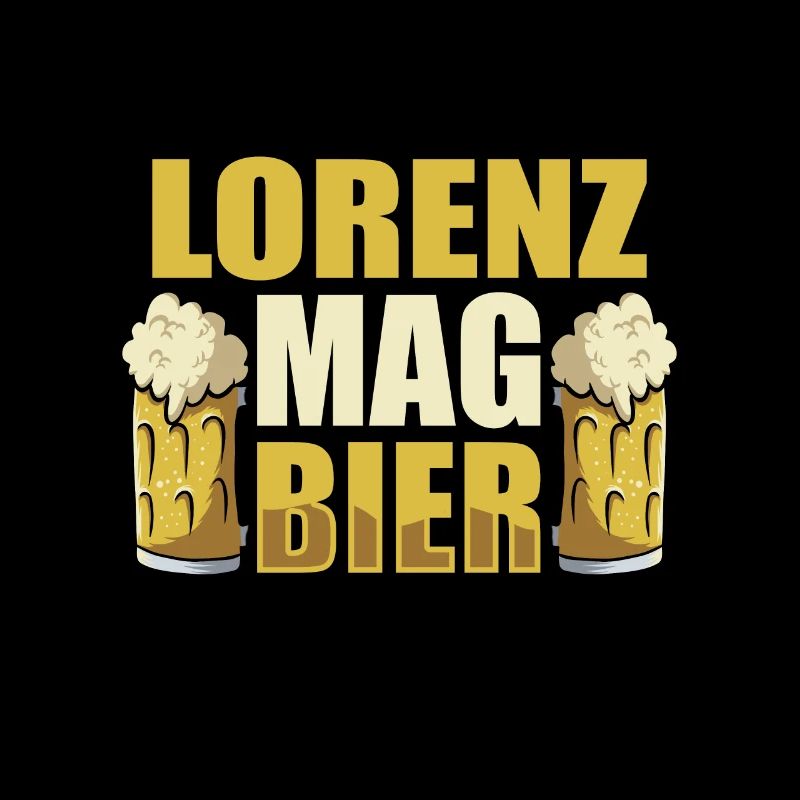 Lorenz mag Bier Name Geburtstag