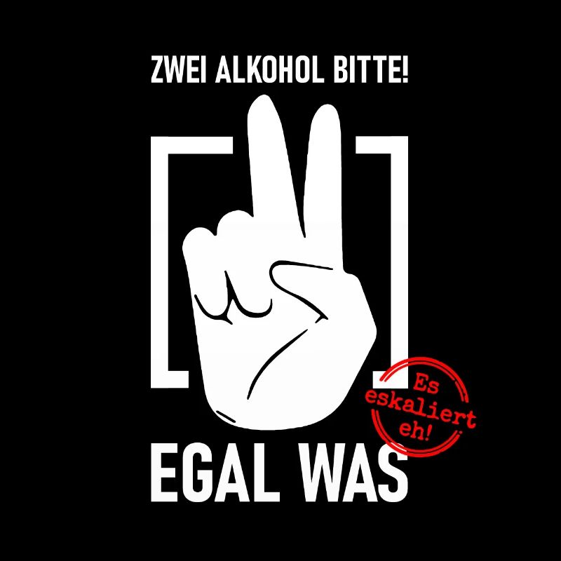 Zwei Alkohol bitte! Egal was - Saufen Bier Party