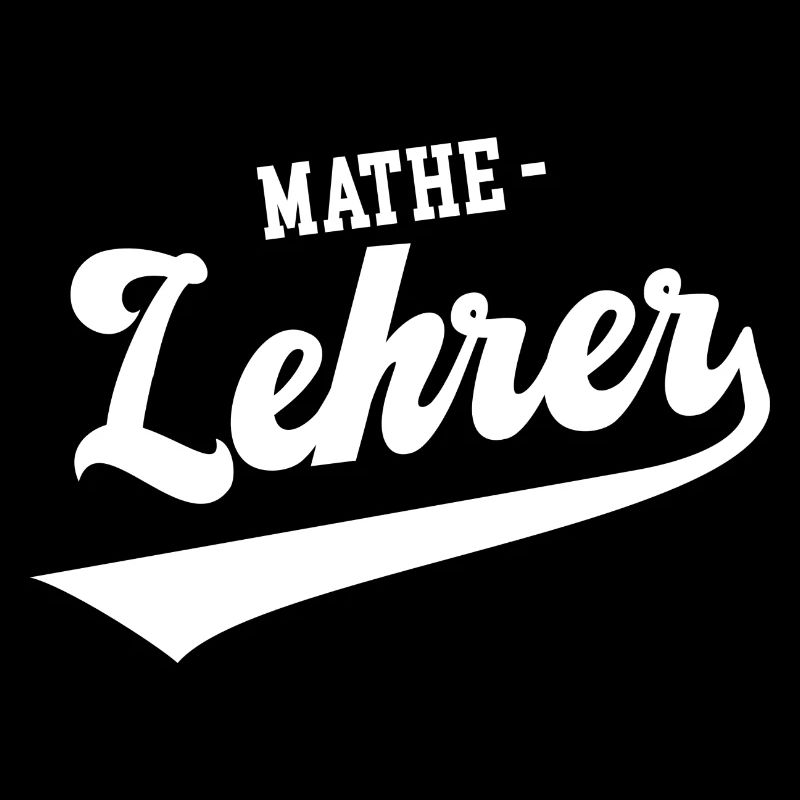 Lehrer Mathe Mathelehrer Mathematik Mathematiker