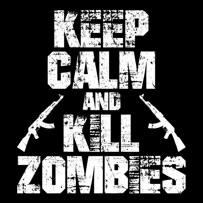 Keep Calm and Kill Zombies