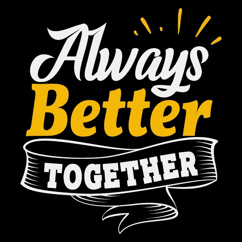 Gemeinsam immer besser - Freundschaft Spruch