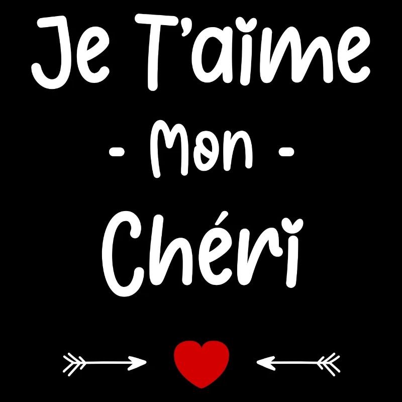 je t'aime mon Chéri