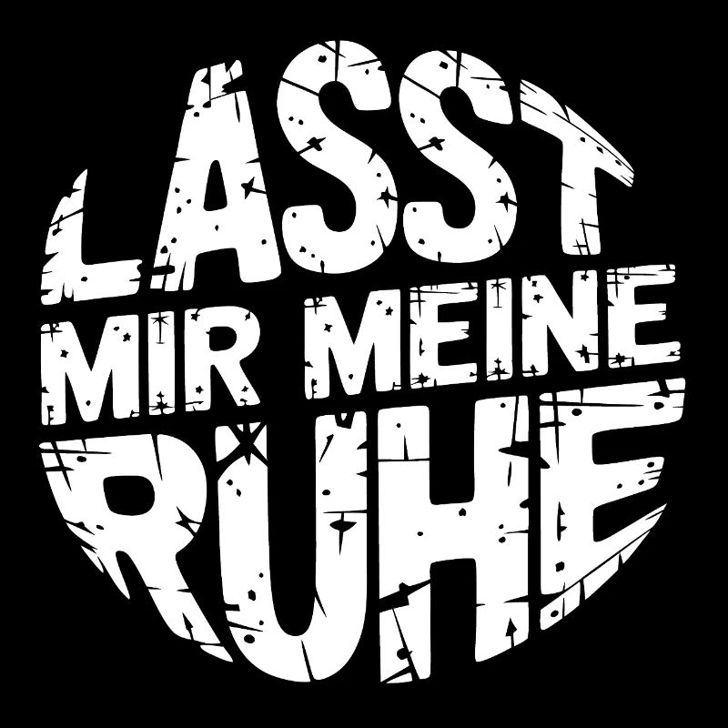 Lasst mir meine Ruhe - einfach in Ruhe lassen