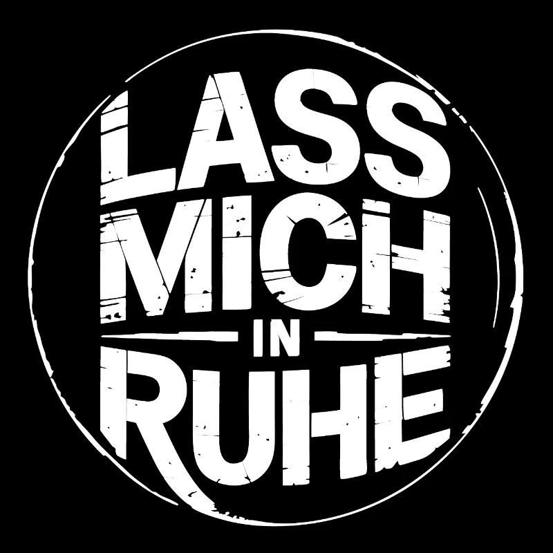 Lasst mir meine Ruhe - nicht stören