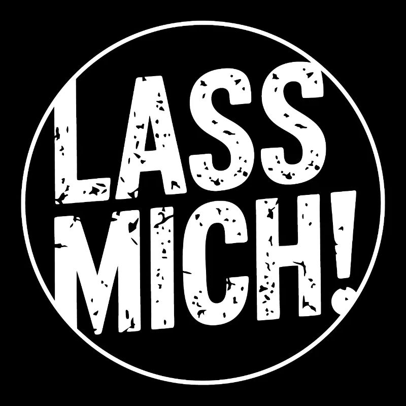 Lasst mir meine Ruhe - nicht stören