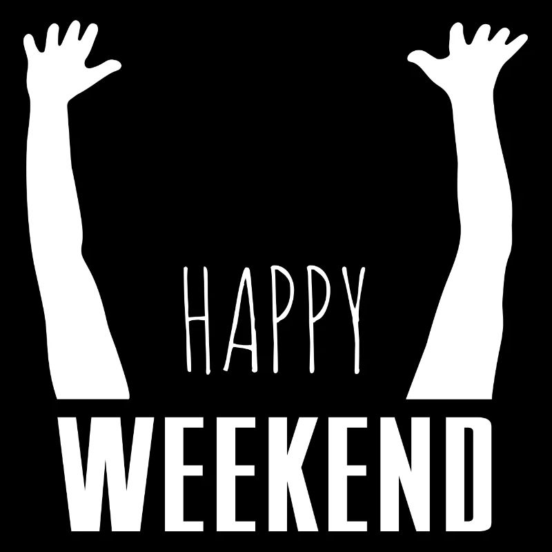 Happy Weekend