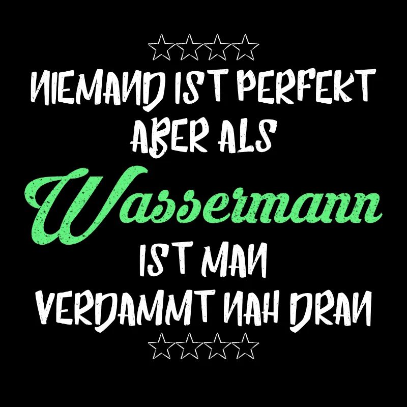 WASSERMANN WASSERMÄNNER SIND PERFEKT