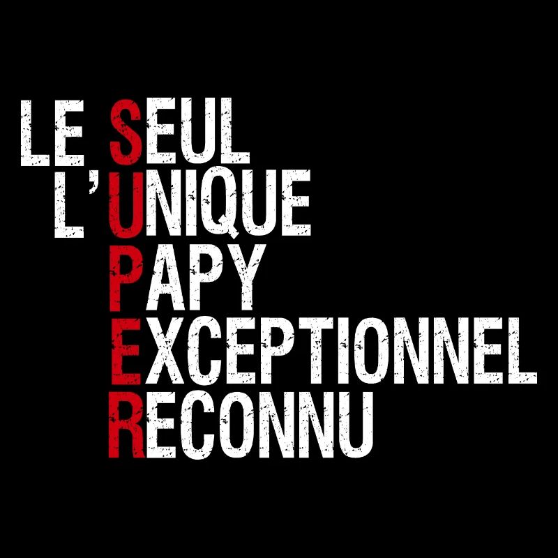 Super Papy Unique Exceptionnel