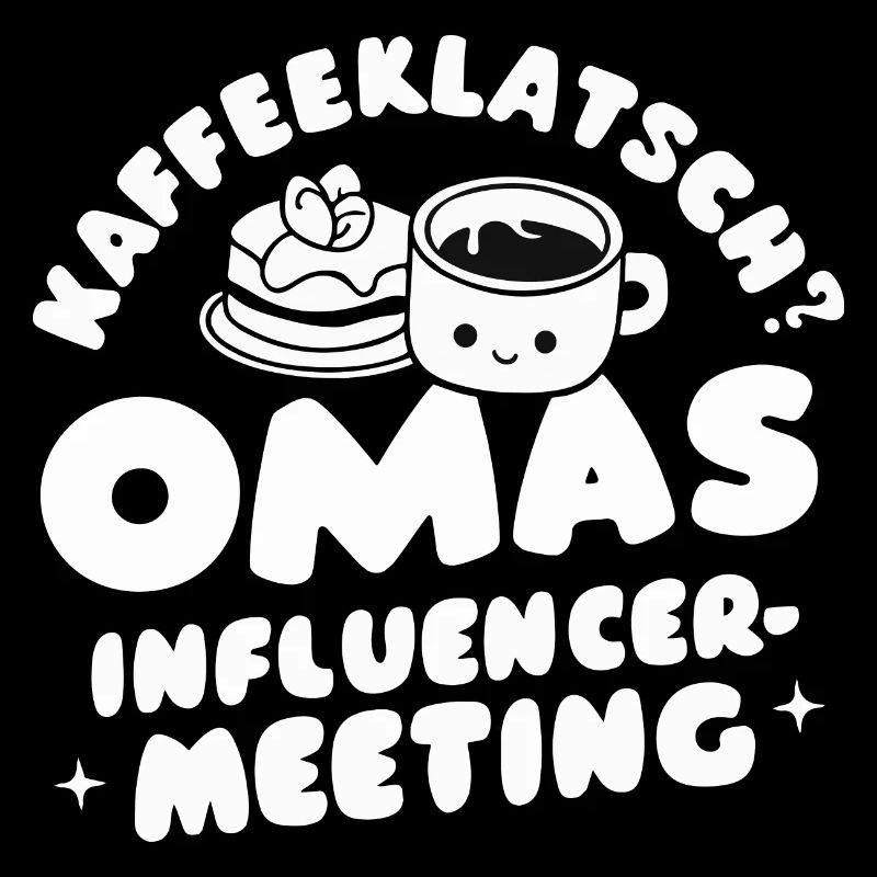 Kaffeeklatsch-Omas Influencer Fun Oma-Spruch Cool