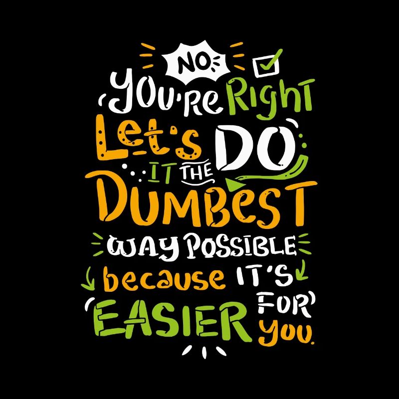 dumbest way possible shirt