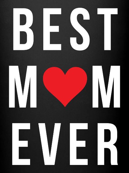 Best Mom Ever