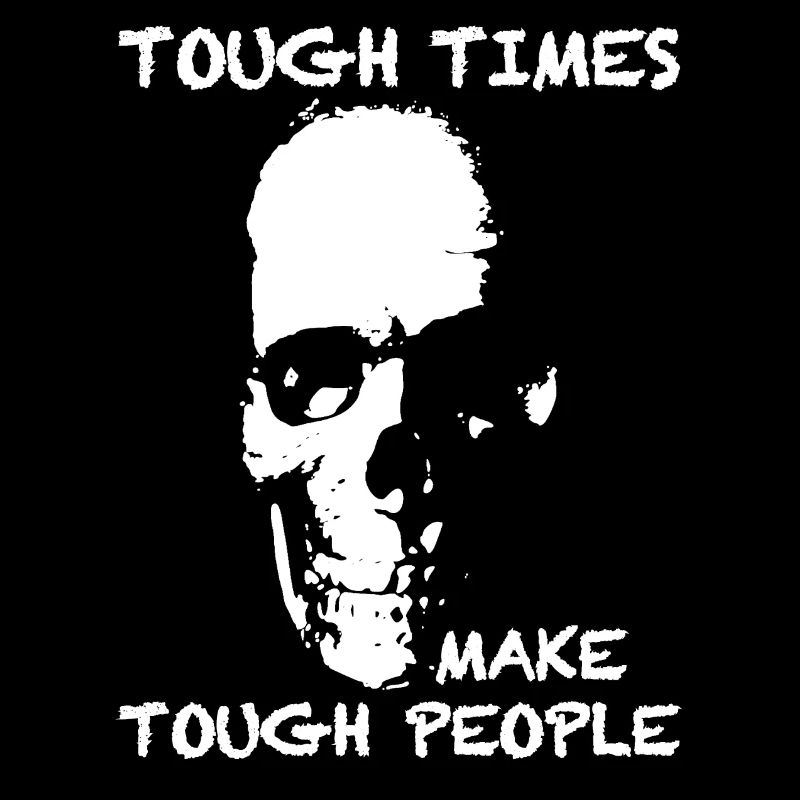 Harte Zeiten machen harte Menschen | Zitat, Fun