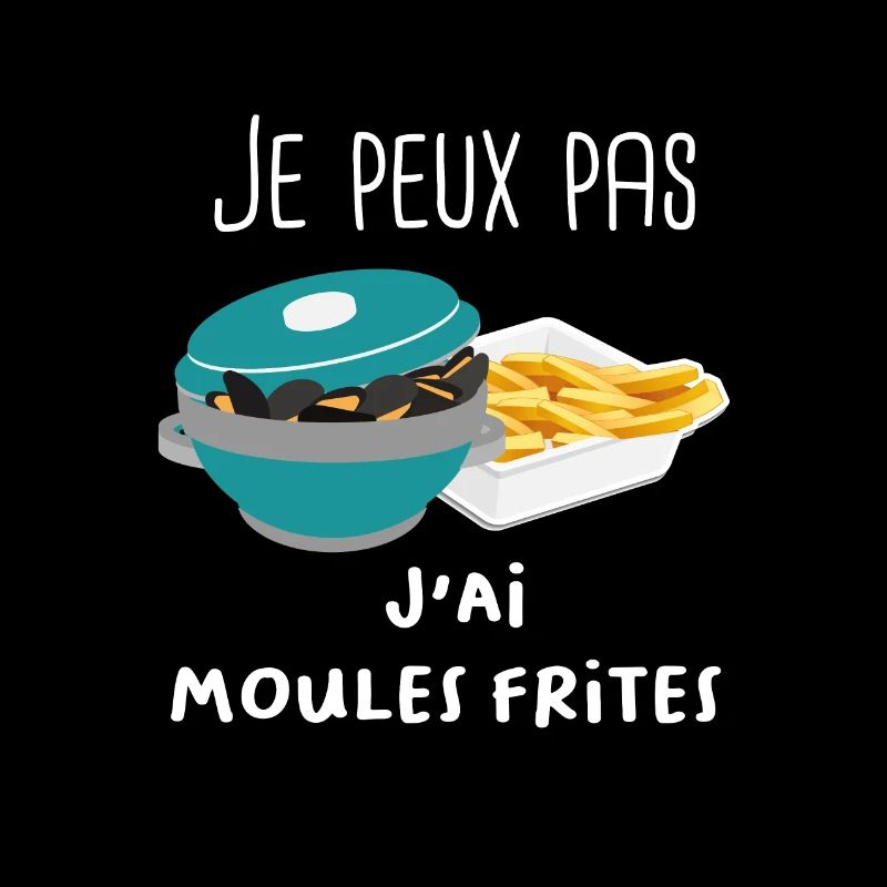 Je peux pas j'ai moules frites