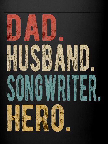 Auteur-compositeur Papa Husband Hero