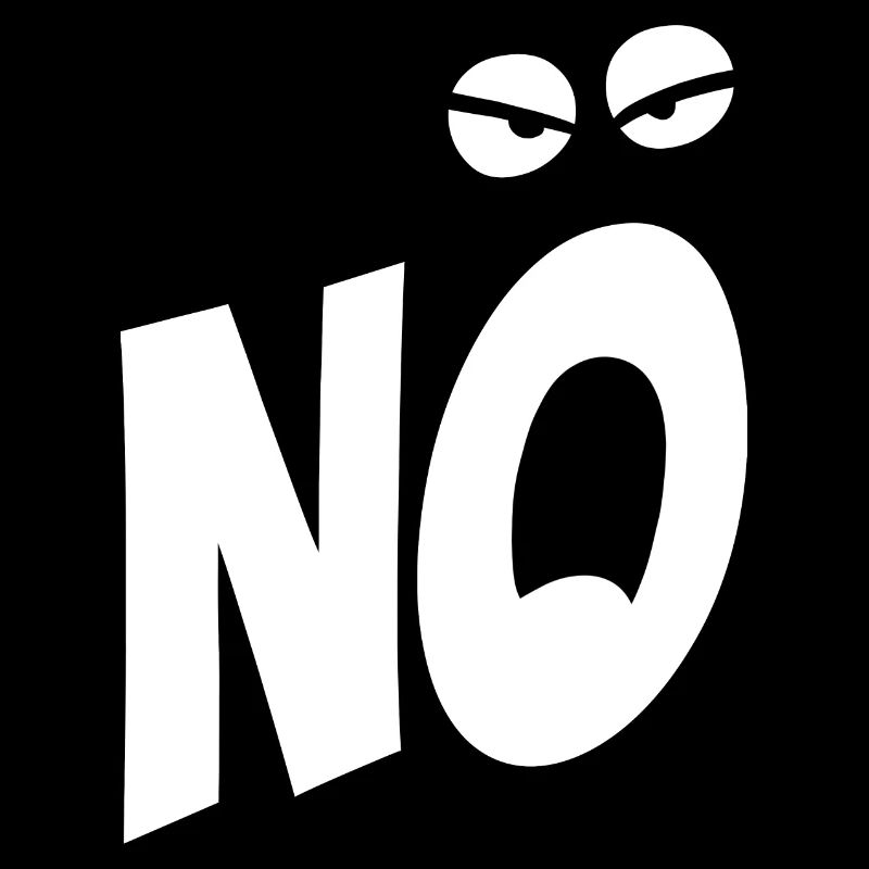 Nö, ich muss garnix - Typografie - Spruch