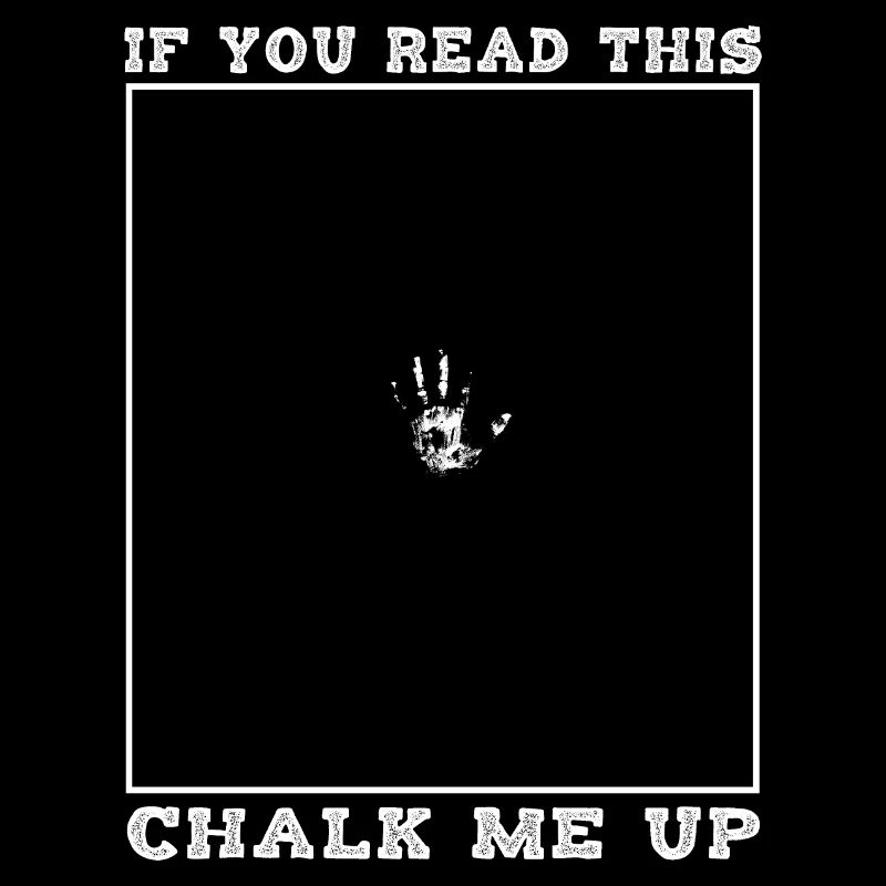 If you read this chalk me up Bouldering Climbing