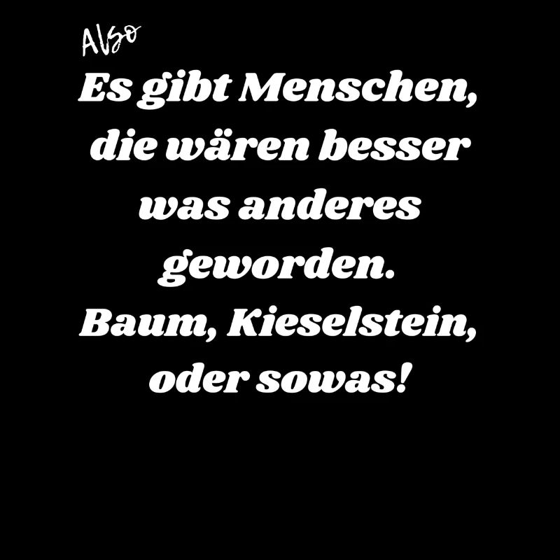 Menschen besser was anderes geworden
