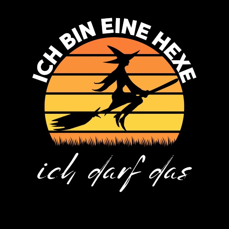 Ich bin eine HEXE ich darf das
