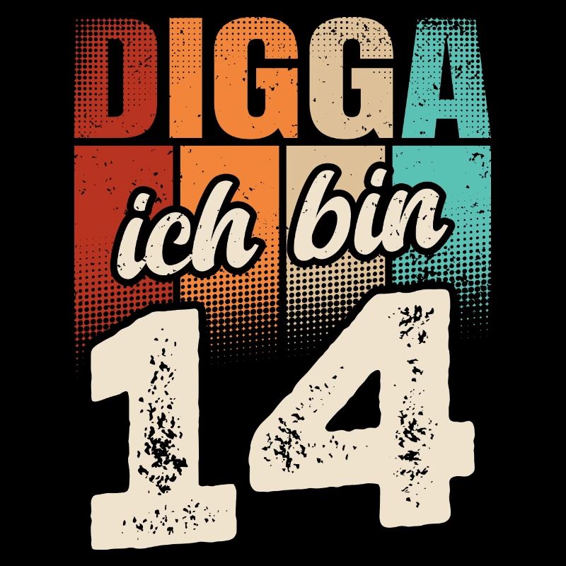 Digga Ich Bin 14 Jahre 14. Geburtstag