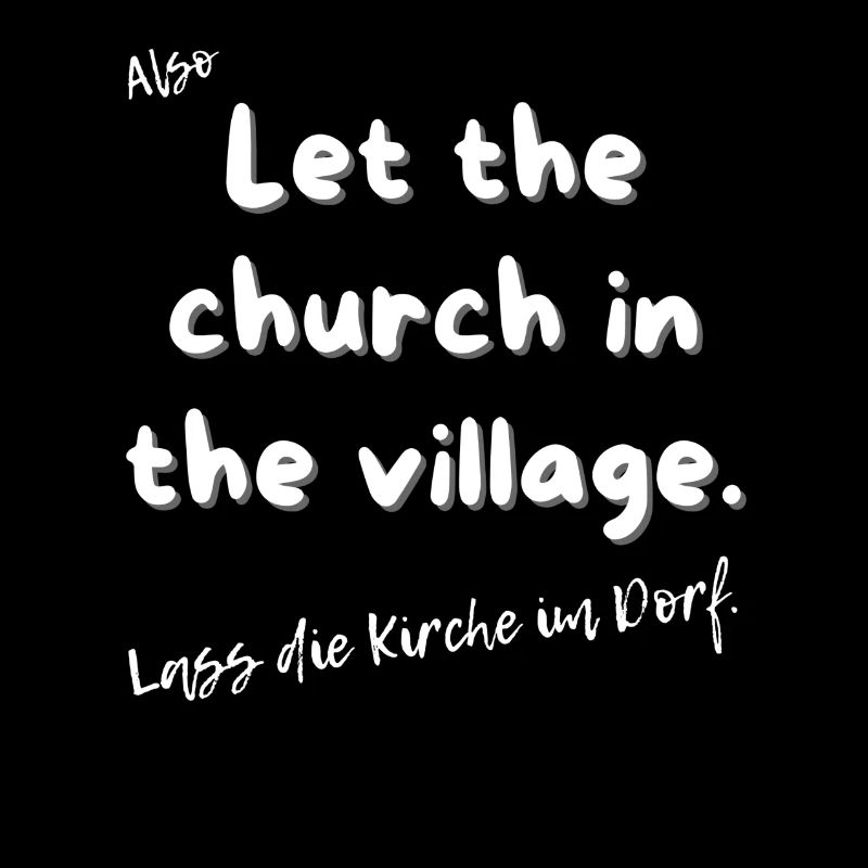 Lass die Kirche im Dorf