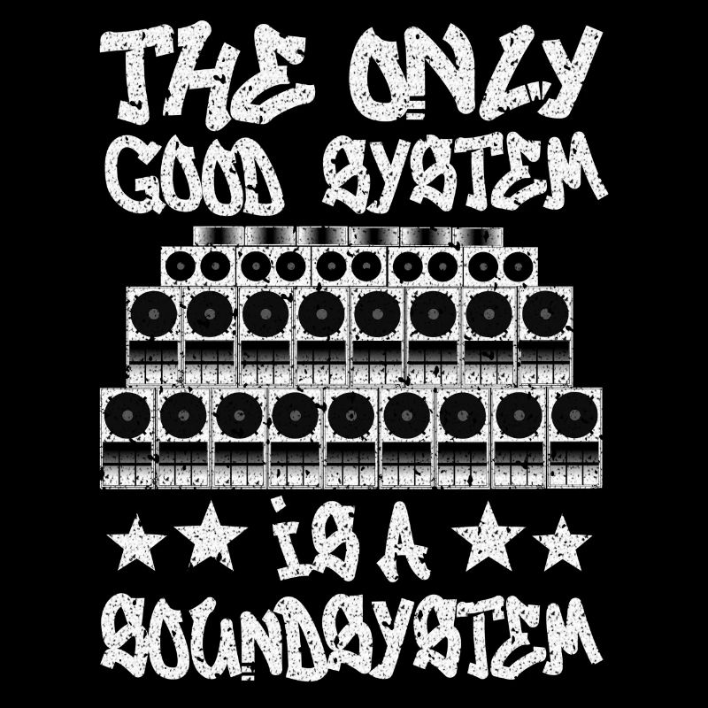 Good System Is A Soundsystem