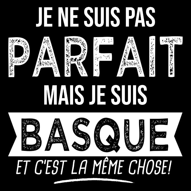 basque parfait je suis Basque Humour pays basque