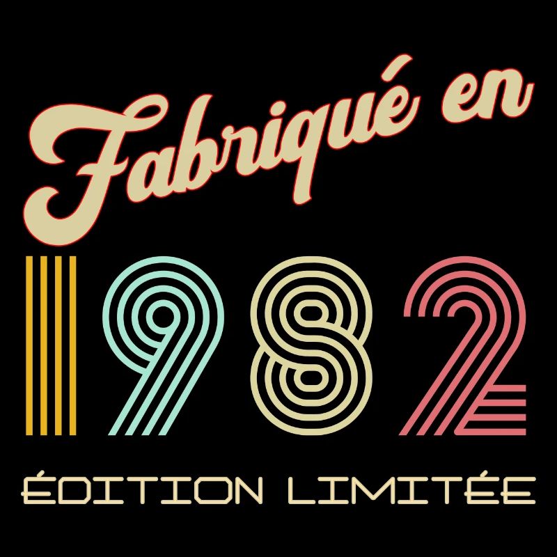 Anniversaire 1982 Fabriqué en 1982 édition limitée