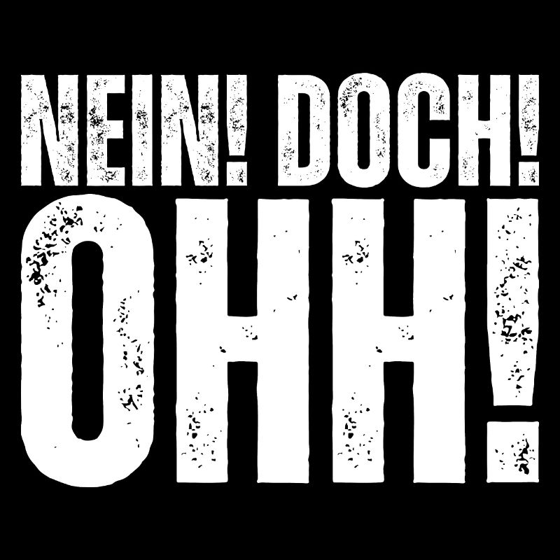 Nein! Doch! Ohh! - Lustiger Comedy Spruch