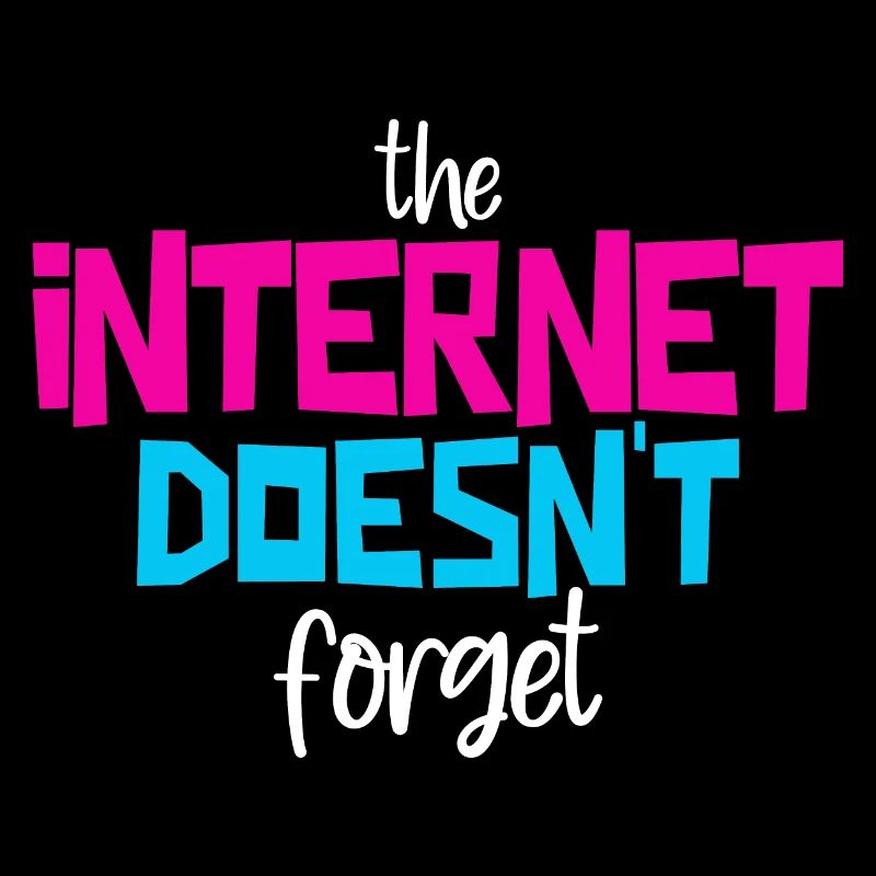Das Internet vergisst nicht - Lustiges Nerd Design