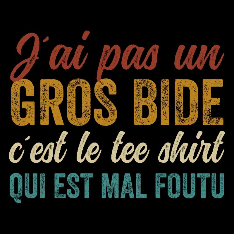 J'ai Pas Un Gros Bide Humour Sarcasme