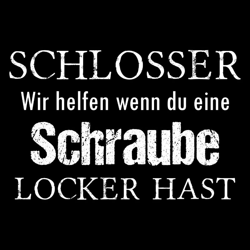 Schlosser Wir helfen wenn du eine Schraube locker