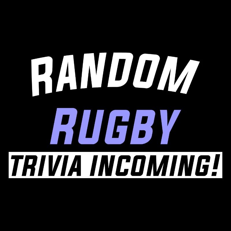 Random Rugby trivia incoming!