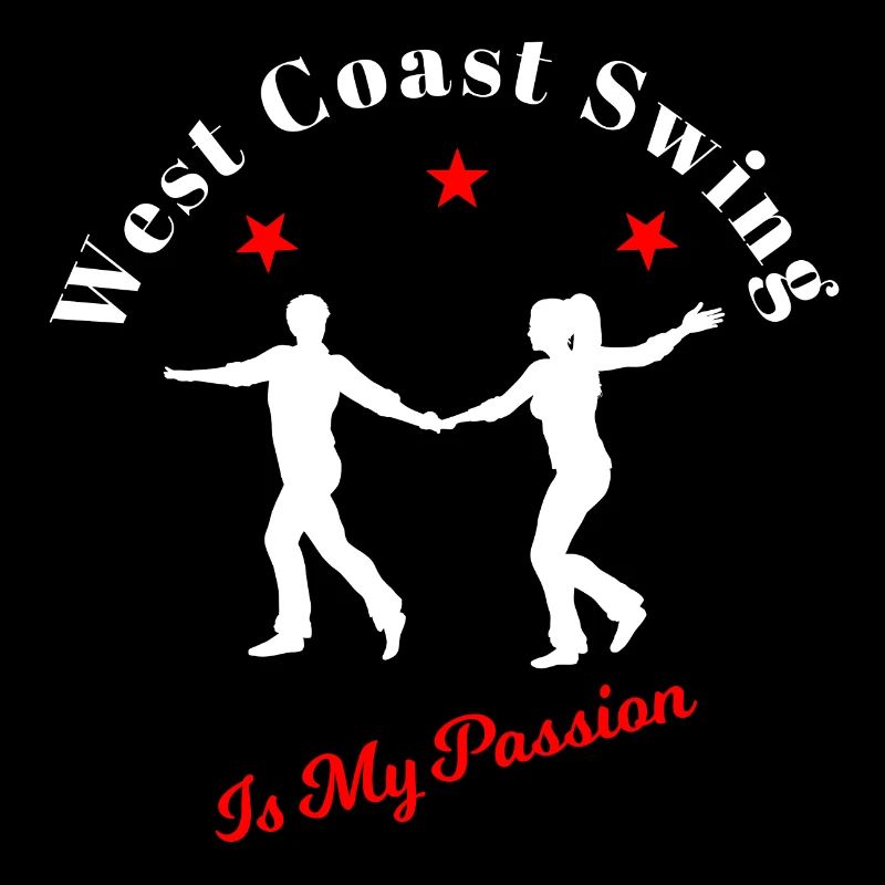 West Coast Swing Is My Passion WCS Dancing Gift