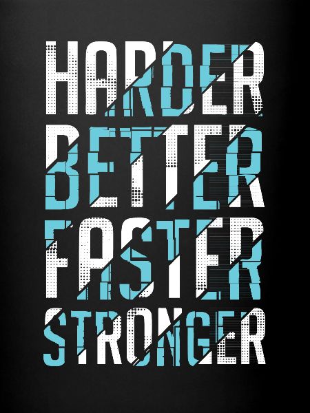 Better Faster Stronger