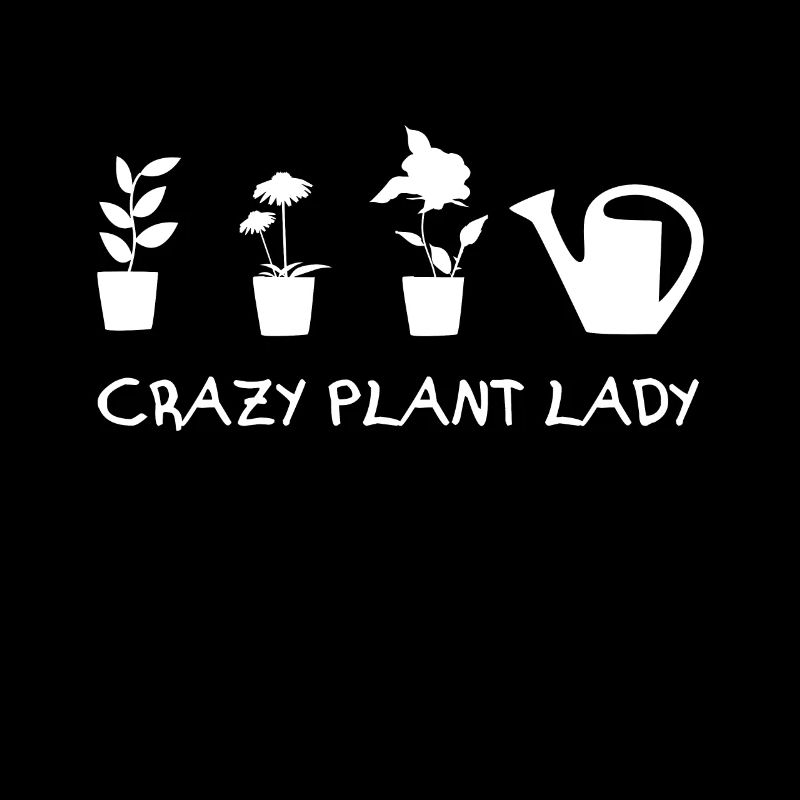 Crazy Plant Lady