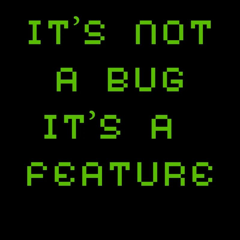 Ce n'est pas un bug mais une fonctionnalité