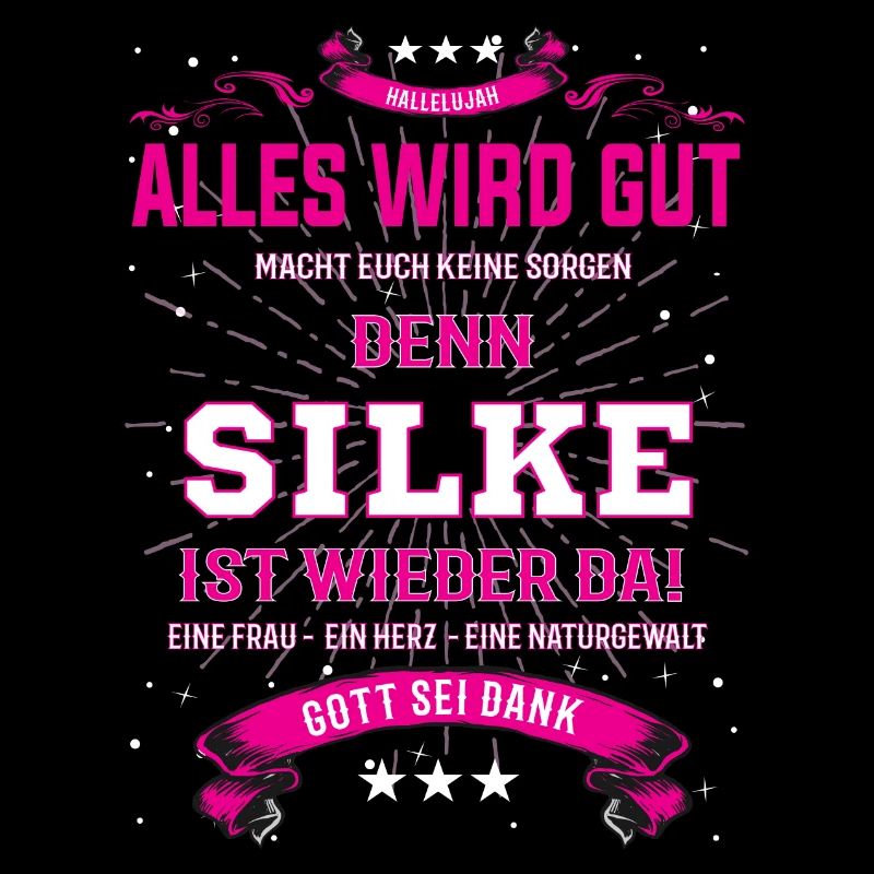 Alles wird gut, Silke ist wieder da T-Shirt