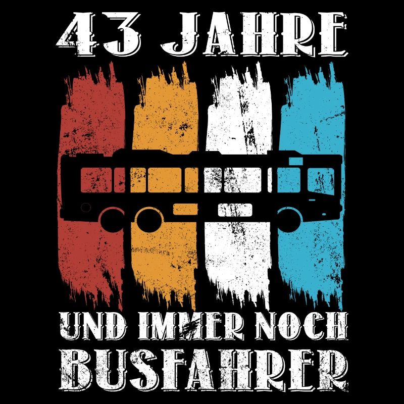 Busfahrer Bus Busfahren Beruf 43 Geburtstag Spruch