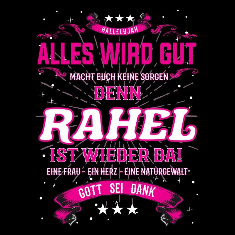 Alles wird gut, denn Rahel ist wieder da