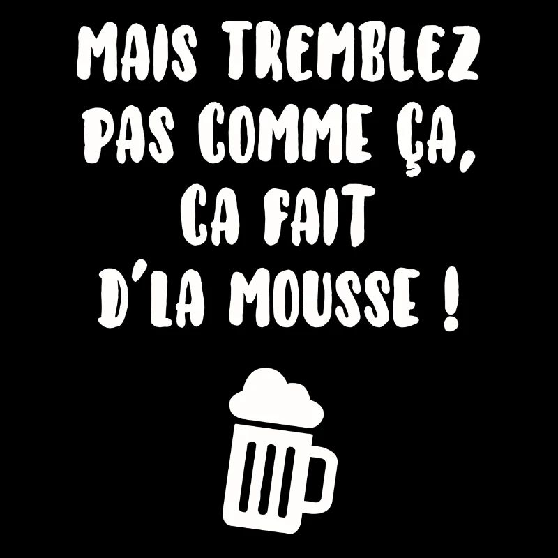 Tremblez pas comme ça…